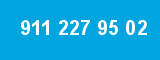 911 227 95 02